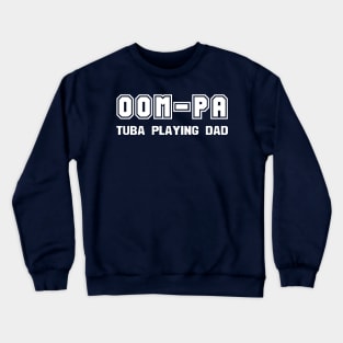 Tuba Oom-Pa White Text Crewneck Sweatshirt